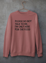 Please Do Not Talk To Me Sweat Shirt